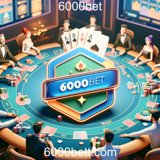 Descubra o Excitante Poker Room do 6000bet